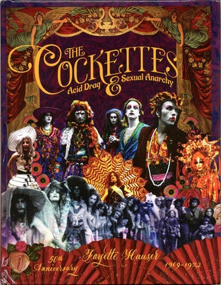 Item #39021 THE COCKETTES: ACID DRAG & SEXUAL ANARCHY. Fayette HAUSER