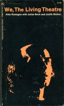 Item #39066 WE, THE LIVING THEATRE. Aldo ROSTAGNO, Julian BECK, Judith MALINA