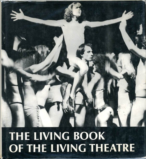 Item #39069 THE LIVING BOOK OF THE LIVING THEATRE. Carlo SILVESTRO.