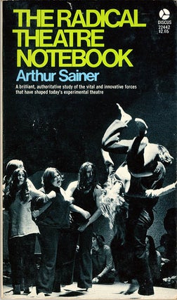 Item #39073 THE RADICAL THEATRE NOTEBOOK. Arthur SAINER
