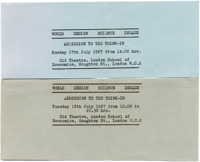 Item #39115 Two tickets for the World Design Science Decade Think-In held at the London School of Economics, July 17-18, 1967. WORLD DESIGN SCIENCE DECADE.