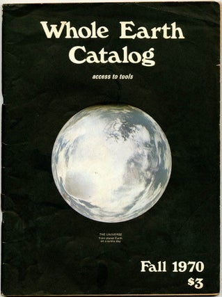 WHOLE EARTH CATALOG (Menlo Park, CA: Portola Institute, Spring 1969-October 1974).