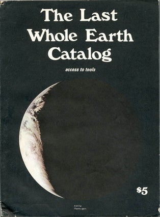 WHOLE EARTH CATALOG (Menlo Park, CA: Portola Institute, Spring 1969-October 1974).
