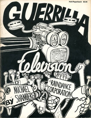 Item #39199 Guerrilla Television. Michael SHAMBERG, RAINDANCE CORPORATION