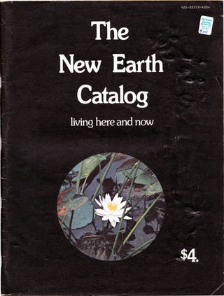 Item #39223 THE NEW EARTH CATALOG: LIVING HERE AND NOW