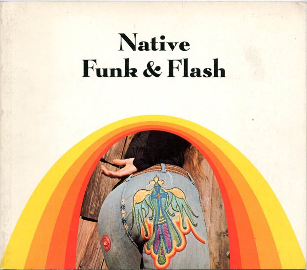 Item #39246 Native Funk & Flash: An Emerging Folk Art. Alexandra JACOPETTI.