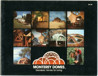 Item #39275 Monterey Domes: Geodesic Homes for Living. Richard ROBINSON