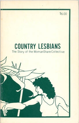 Item #39276 Country Lesbians: The Story of the WomanShare Collective, co-authored by Sue [Deevy],...