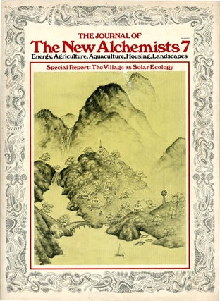 Item #39278 THE JOURNAL OF THE NEW ALCHEMISTS #7 (Woods Hole, Mass.: New Alchemy Institute, 1981