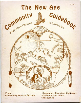 Item #39285 THE NEW AGE COMMUNITY GUIDEBOOK: Alternative Choices in Lifestyles