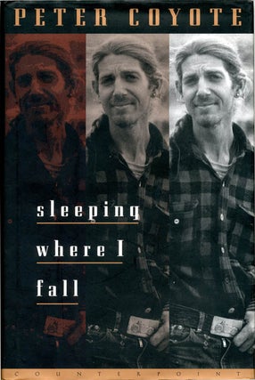 Item #39291 Sleeping Where I Fall: A Chronicle. Peter COYOTE