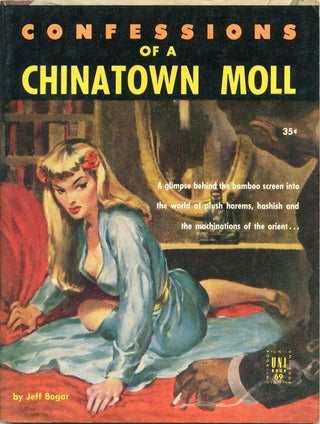 Item #39302 Confessions of a Chinatown Moll. Jeff BOGAR, pseud. Ronald Wills Thomas