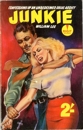Item #39307 Junkie. William BURROUGHS, as 'William Lee'