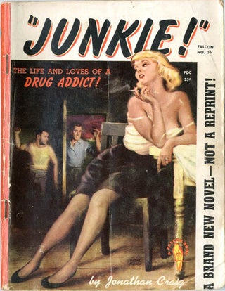 Item #39311 Junkie! The Life and Loves of a Drug Addict. Jonathan CRAIG, pseud. Frank E. Smith