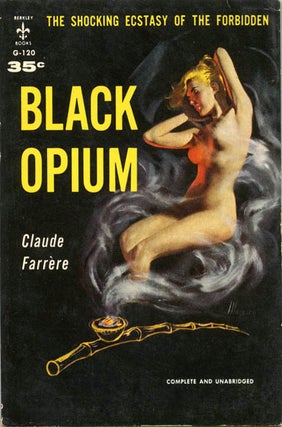 Item #39312 Black Opium. Claude FARRÈRE, pseud. Frédéric-Charles Bargone