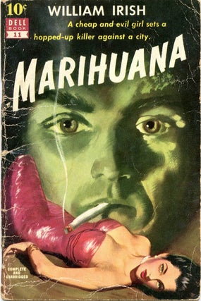 Item #39314 Marihuana. William IRISH, pseud. Cornell Woolrich