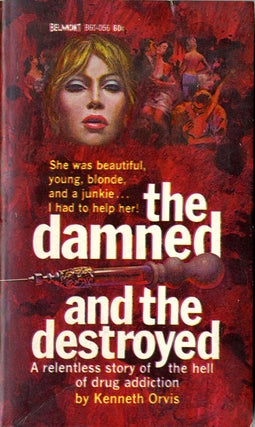 Item #39323 The Damned and the Destroyed. Kenneth ORVIS