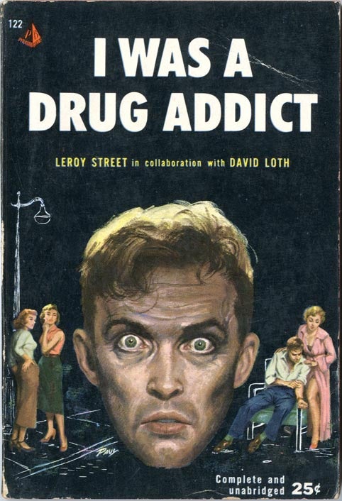 Item #39326 I Was a Drug Addict. Leroy in collaboration STREET, David Loth, pseud. Millard Fillmore Hopper.