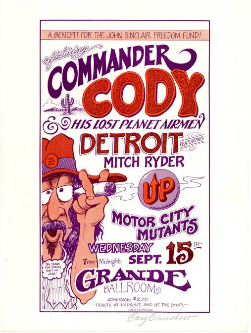 Item #39400 A BENEFIT FOR THE JOHN SINCLAIR FREEDOM FUND! Large handbill designed by Gary Grimshaw announcing Commander Cody and his Lost Planet Airmen, Detroit with Mitch Ryder, Up, and the Motor City Mutants at a benefit for John Sinclair held at the Grande Ballroom, Detroit, September 15, 1971.