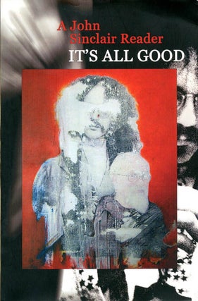 Item #39408 It's All Good: A John Sinclair Reader. John SINCLAIR