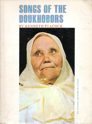 Item #39433 Songs of the Doukhobors: An Introductory Outline. The DOUKHOBORS, Kenneth PEACOCK