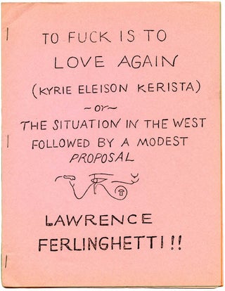 Item #39439 To Fuck Is To Love Again (Kyrie Eleison Kerista), or The Situation in the West...