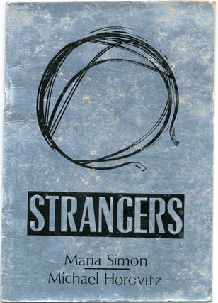 Item #39454 Strangers. Michael HOROVITZ, Maria SIMON