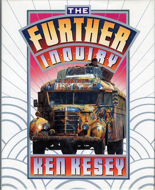 Item #39462 The Further Inquiry. Ken KESEY