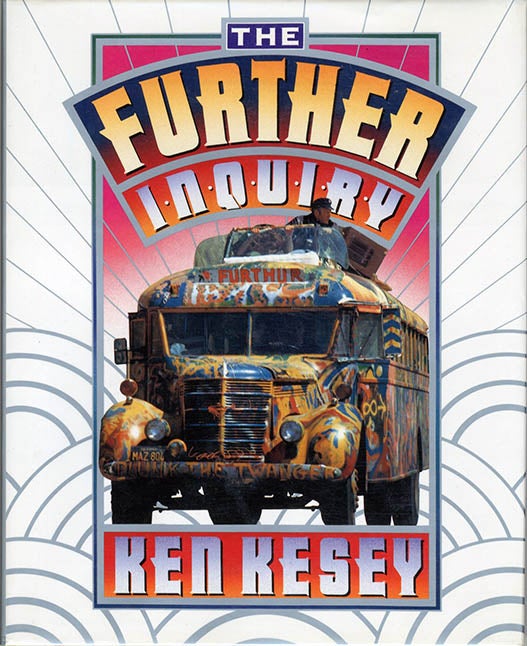 The Further Inquiry. Ken KESEY.
