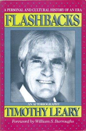 Item #39469 Flashbacks: A Personal and Cultural History of an Era. Timothy LEARY