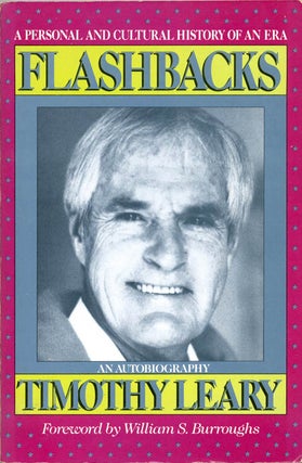Item #39469 Flashbacks: A Personal and Cultural History of an Era. Timothy LEARY