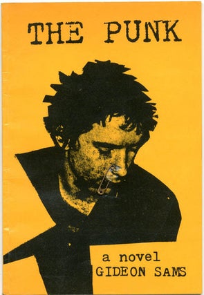 Item #39490 The Punk: a novel. Gideon SAMS