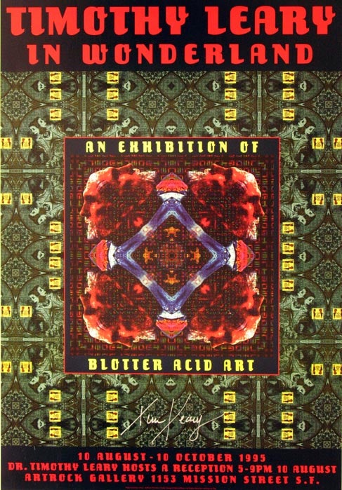 Item #39520 An original poster announcing ‘Timothy Leary in Wonderland: An Exhibition of Blotter Acid Art’. ACID BLOTTER ART.