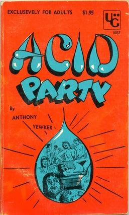 Item #39523 Acid Party. ACID SLEAZE, Anthony YEWKER