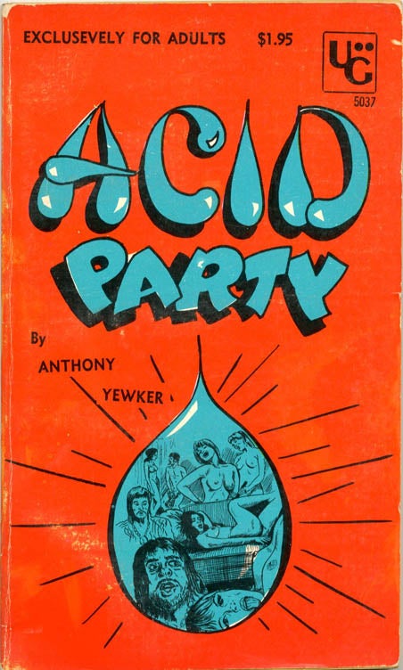 Item #39523 Acid Party. ACID SLEAZE, Anthony YEWKER.