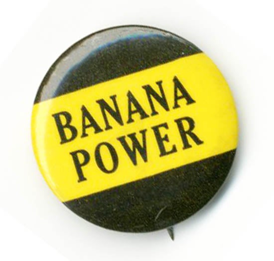 Item #39531 Original ‘60s pin badge printing the slogan “Banana Power”. BANANA POWER.