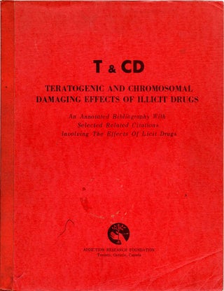 Item #39540 Teratogenic and Chromosomal Damaging Effects of Illicit Drugs: An Annotated...