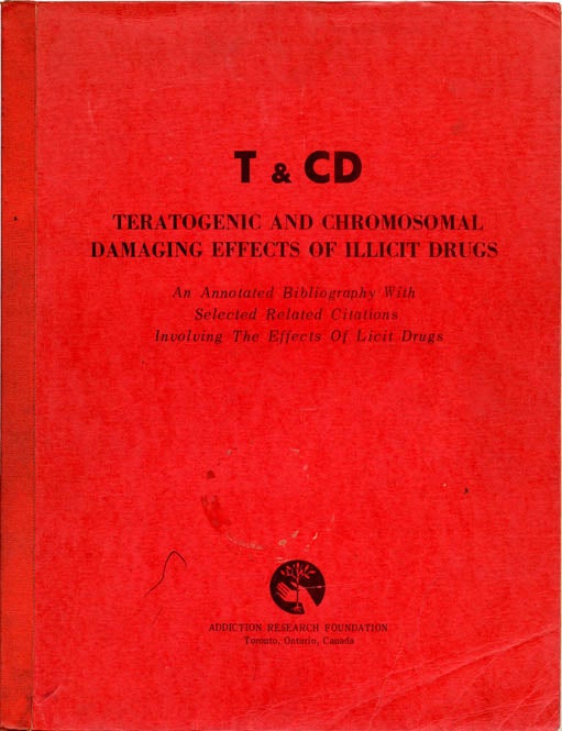 Item #39540 Teratogenic and Chromosomal Damaging Effects of Illicit Drugs: An Annotated Bibliography With Selected Related Citations Involving The Effects Of Licit Drugs. BIBLIOGRAPHY.