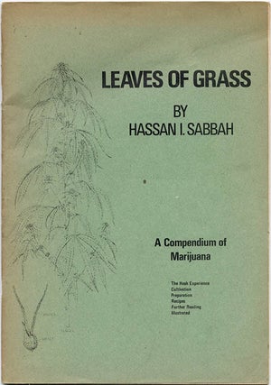 Item #39547 Leaves of Grass: A Compendium of Marijuana. Bill BUTLER, under the pseud. Hassan I....
