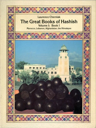 The Great Books of Hashish. Volume One: Book One - Morocco, Lebanon, Afghanistan, the Himalayas + The Great Books of Cannabis and Other Drugs or Researching the Pleasures of the High Society. Volume One: Book Two - Marijuana Around The World, Sinsemilla, Stash, Opium.