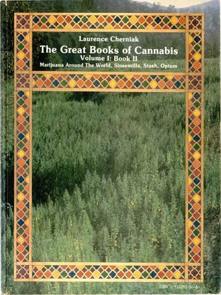 The Great Books of Hashish. Volume One: Book One - Morocco, Lebanon, Afghanistan, the Himalayas + The Great Books of Cannabis and Other Drugs or Researching the Pleasures of the High Society. Volume One: Book Two - Marijuana Around The World, Sinsemilla, Stash, Opium.