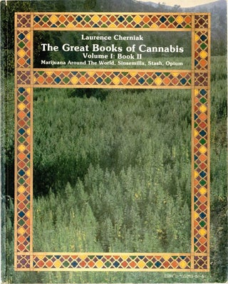 The Great Books of Hashish. Volume One: Book One - Morocco, Lebanon, Afghanistan, the Himalayas + The Great Books of Cannabis and Other Drugs or Researching the Pleasures of the High Society. Volume One: Book Two - Marijuana Around The World, Sinsemilla, Stash, Opium.