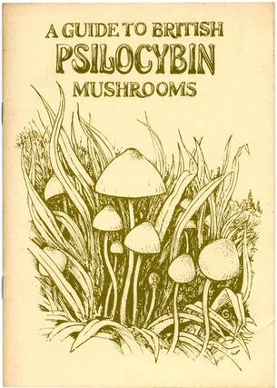 Item #39554 A Guide To British Psilocybin Mushrooms. Richard COOPER
