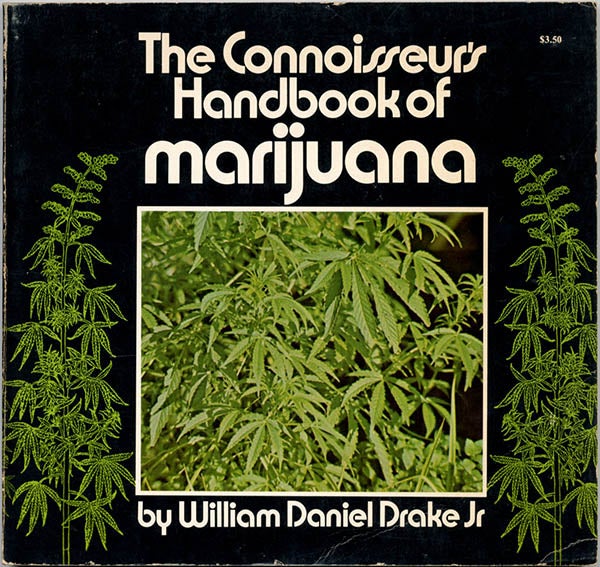 Item #39559 The Connoisseur’s Handbook of Marijuana. William Daniel DRAKE.