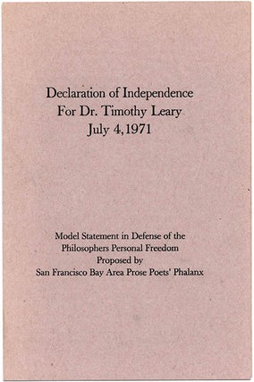 Item #39570 Declaration of Independence For Dr. Timothy Leary July 4, 1971: Model Statement in...