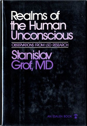 Item #39571 Realms of the Human Unconscious: Observations from LSD Research. Stanislav GROF