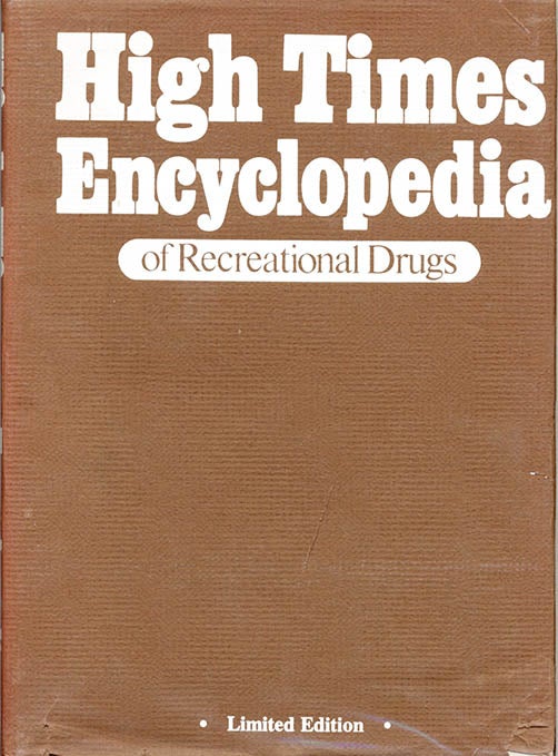 Item #39576 HIGH TIMES ENCYCLOPEDIA OF RECREATIONAL DRUGS.