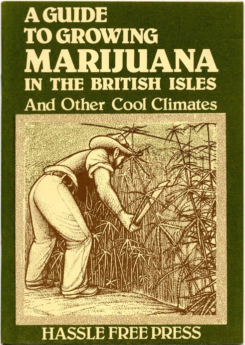 Item #39586 A Guide To Growing Marijuana In The British Isles And Other Cool Climates. Don IRVING.