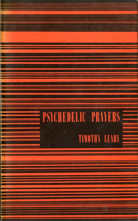 Item #39598 Psychedelic Prayers After The Tao Te Ching. Timothy LEARY.