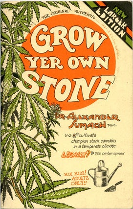 Item #39665 Grow Yer Own Stone. Dr. Alexander SUMACH
